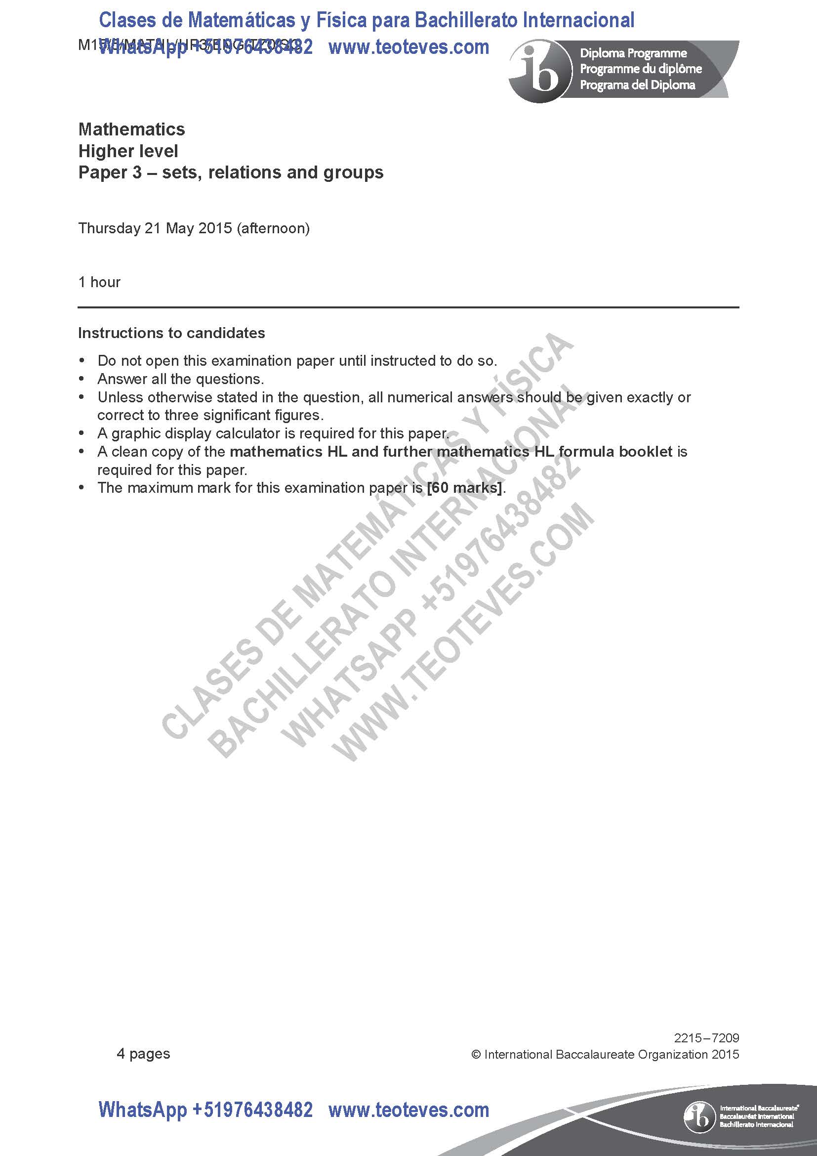 Examen Matemáticas Nivel Superior Prueba 3 Conjuntos Relaciones y Grupos Mayo 2015 Página 1. Exámenes de Bachillerato Internacional. Clases particulares de Matemáticas y Física Bachillerato Internacional.